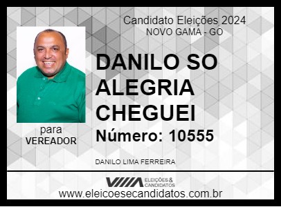 Candidato DANILO SO ALEGRIA CHEGUEI 2024 - NOVO GAMA - Eleições