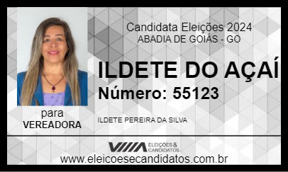 Candidato ILDETE DO AÇAÍ 2024 - ABADIA DE GOIÁS - Eleições