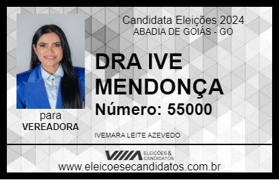 Candidato DRA IVE MENDONÇA 2024 - ABADIA DE GOIÁS - Eleições