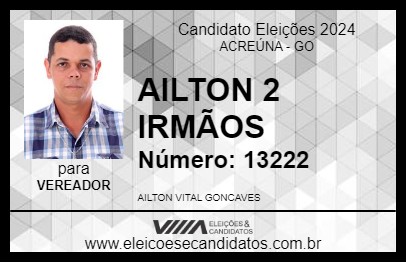 Candidato AILTON 2 IRMÃOS  2024 - ACREÚNA - Eleições