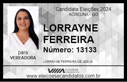 Candidato LORRAYNE FERREIRA 2024 - ACREÚNA - Eleições