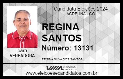 Candidato REGINA SANTOS  2024 - ACREÚNA - Eleições