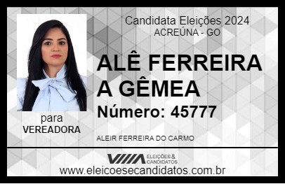 Candidato ALÊ FERREIRA A GÊMEA 2024 - ACREÚNA - Eleições