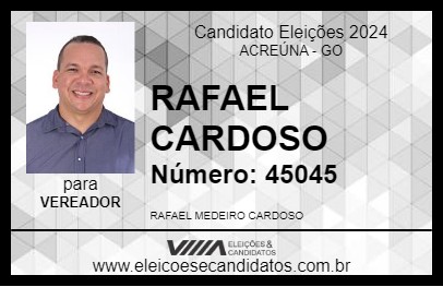 Candidato RAFAEL CARDOSO  2024 - ACREÚNA - Eleições