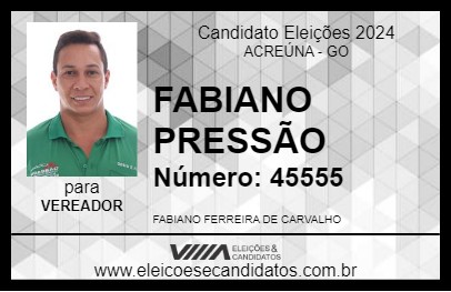 Candidato FABIANO PRESSÃO 2024 - ACREÚNA - Eleições