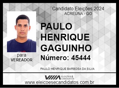 Candidato PAULO HENRIQUE GAGUINHO 2024 - ACREÚNA - Eleições