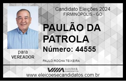 Candidato PAULÃO DA PATROLA 2024 - FIRMINÓPOLIS - Eleições