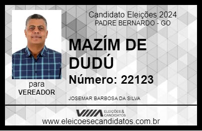 Candidato MAZÍM DE DUDÚ 2024 - PADRE BERNARDO - Eleições