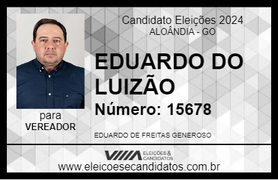 Candidato EDUARDO DO LUIZÃO 2024 - ALOÂNDIA - Eleições