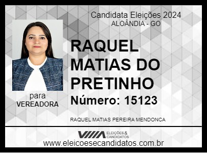 Candidato RAQUEL MATIAS DO PRETINHO 2024 - ALOÂNDIA - Eleições