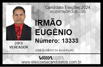 Candidato IRMÃO EUGÊNIO 2024 - VICENTINÓPOLIS - Eleições