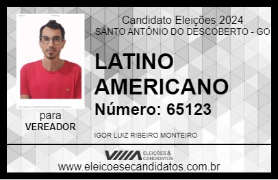 Candidato LATINO AMERICANO 2024 - SANTO ANTÔNIO DO DESCOBERTO - Eleições