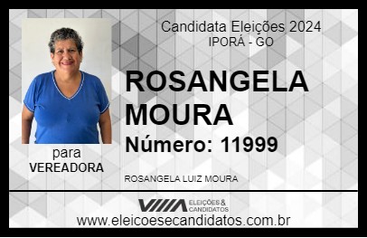 Candidato ROSANGELA MOURA 2024 - IPORÁ - Eleições