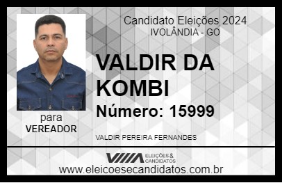 Candidato VALDIR DA KOMBI 2024 - IVOLÂNDIA - Eleições