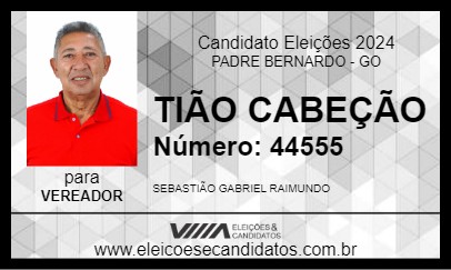 Candidato TIÃO CABEÇÃO 2024 - PADRE BERNARDO - Eleições