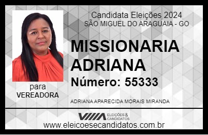 Candidato MISSIONARIA ADRIANA 2024 - SÃO MIGUEL DO ARAGUAIA - Eleições