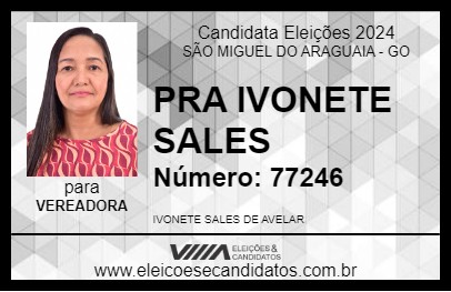 Candidato PRA IVONETE SALES 2024 - SÃO MIGUEL DO ARAGUAIA - Eleições