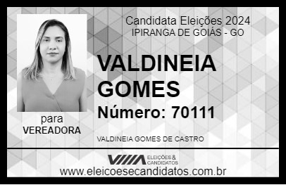 Candidato VALDINEIA GOMES 2024 - IPIRANGA DE GOIÁS - Eleições