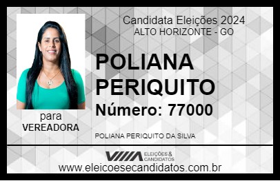 Candidato POLIANA PERIQUITO 2024 - ALTO HORIZONTE - Eleições