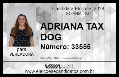 Candidato ADRIANA TAXI DOG 2024 - GOIÂNIA - Eleições