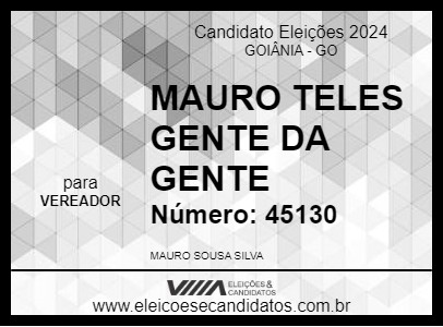 Candidato MAURO TELES GENTE DA GENTE 2024 - GOIÂNIA - Eleições