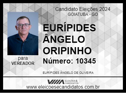 Candidato EURÍPIDES ÂNGELO ORIPINHO 2024 - GOIATUBA - Eleições