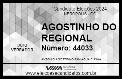 Candidato AGOSTINHO DO REGIONAL 2024 - NERÓPOLIS - Eleições