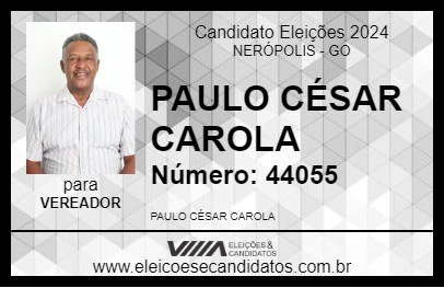 Candidato PAULO CÉSAR CAROLA 2024 - NERÓPOLIS - Eleições