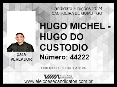 Candidato HUGO MICHEL -HUGO DO CUSTODIO 2024 - CACHOEIRA DE GOIÁS - Eleições