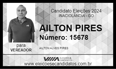 Candidato AILTON PIRES 2024 - INACIOLÂNDIA - Eleições