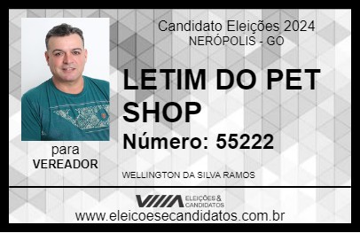 Candidato LETIM DO PET SHOP 2024 - NERÓPOLIS - Eleições