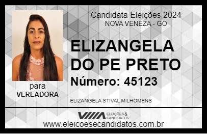 Candidato ELIZANGELA DO PE PRETO 2024 - NOVA VENEZA - Eleições