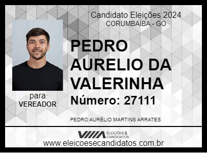 Candidato PEDRO AURELIO DA VALERINHA 2024 - CORUMBAÍBA - Eleições