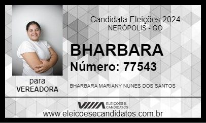 Candidato BHARBARA  2024 - NERÓPOLIS - Eleições