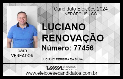 Candidato LUCIANO RENOVAÇÃO 2024 - NERÓPOLIS - Eleições