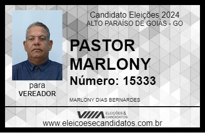 Candidato PASTOR MARLONY 2024 - ALTO PARAÍSO DE GOIÁS - Eleições