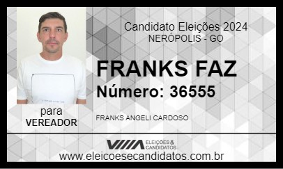 Candidato FRANKS FAZ 2024 - NERÓPOLIS - Eleições