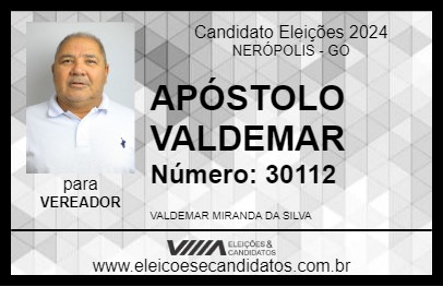 Candidato APÓSTOLO VALDEMAR 2024 - NERÓPOLIS - Eleições