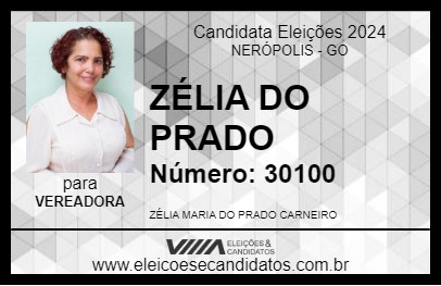 Candidato ZÉLIA DO PRADO 2024 - NERÓPOLIS - Eleições