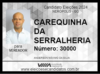 Candidato CAREQUINHA DA SERRALHERIA 2024 - NERÓPOLIS - Eleições