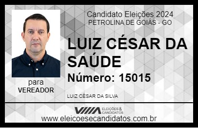 Candidato LUIZ CÉSAR DA SAÚDE 2024 - PETROLINA DE GOIÁS - Eleições