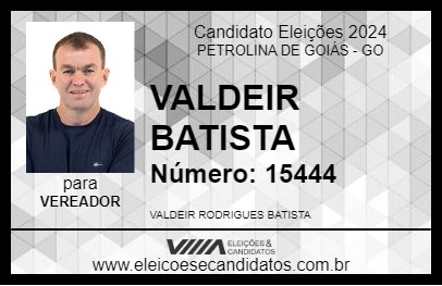 Candidato VALDEIR BATISTA 2024 - PETROLINA DE GOIÁS - Eleições