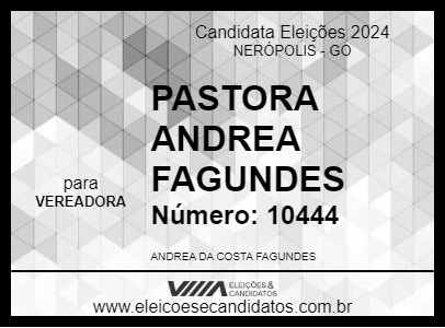 Candidato PASTORA ANDREA FAGUNDES 2024 - NERÓPOLIS - Eleições