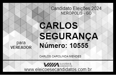 Candidato CARLOS SEGURANÇA 2024 - NERÓPOLIS - Eleições