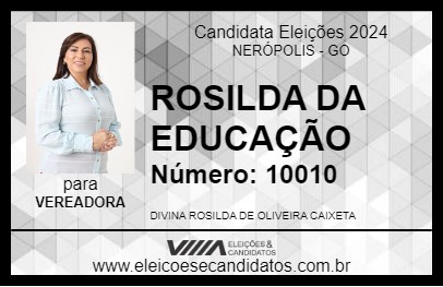 Candidato ROSILDA DA EDUCAÇÃO 2024 - NERÓPOLIS - Eleições