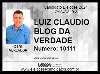 Candidato LUIZ CLAUDIO  BLOG DA VERDADE 2024 - CATALÃO - Eleições