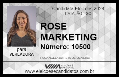 Candidato ROSE MARKETING 2024 - CATALÃO - Eleições