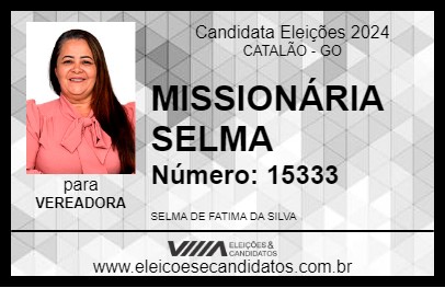 Candidato MISSIONÁRIA SELMA 2024 - CATALÃO - Eleições