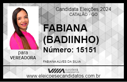 Candidato FABIANA DO BADIINHO 2024 - CATALÃO - Eleições