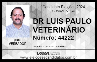 Candidato DR LUIS PAULO VETERINÁRIO 2024 - GUARAÍTA - Eleições